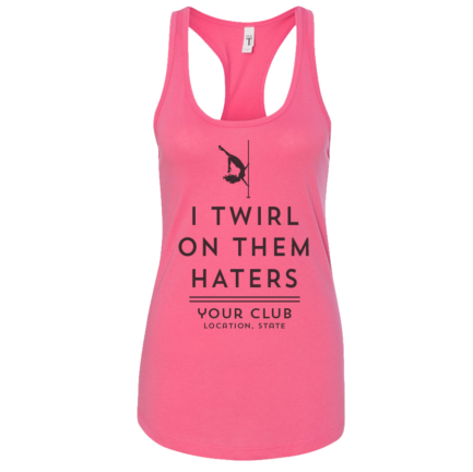 Twirl on Them Haters Womens Tank hot pink