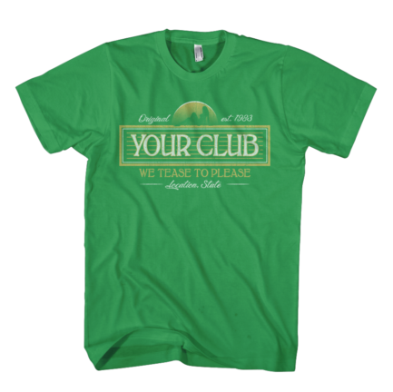 We Tease To Please tee in green