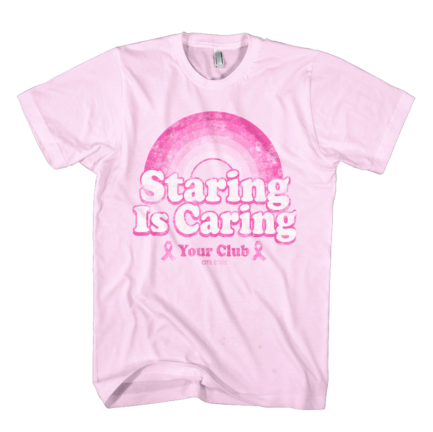 Staring Is Caring Breast Cancer Awareness Tee in Pink