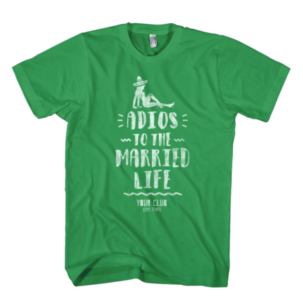 Adios Married Life Tee Irish Green