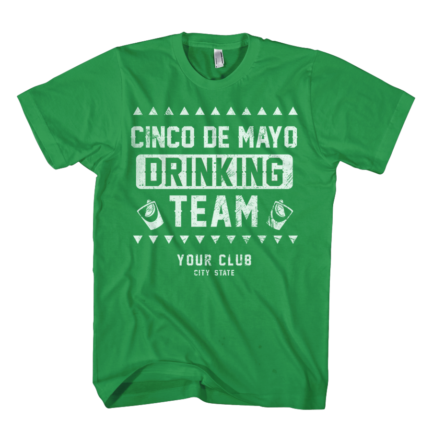 Cinco Drinking Team Tee Design Green